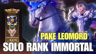 CARA SOLO RANK DI TIER IMMORTAL PAKE LEOMORD ! INI DIA CARANYA BIAR AUTO WIN STREAK - MLBB 2026