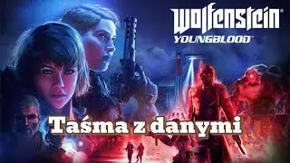 Wolfenstein Youngblood: Taśma z Danymi