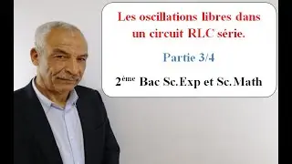 Oscillations libres dans un circuit RLC série. Partie 3 sur 4.