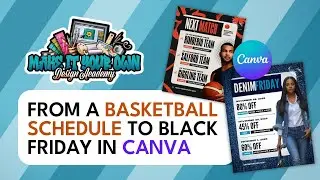 Basketball Schedule to Black Friday in CANVA | S1 E36 | Make It Your Own Design Academy