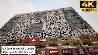 DLF South Square Mall And Sarojini Nagar Open Air Stalls Delhi | 4K HDR Tour | Real Sound