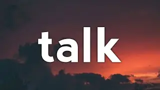 keshi - talk (Lyrics)
