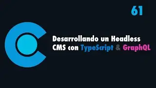 61. Desarrollando un Headless CMS con TypeScript y GraphQL: Theming System - Part 1