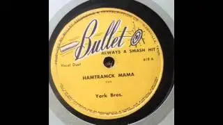 The York Brothers   Hamtramck Mama   1947