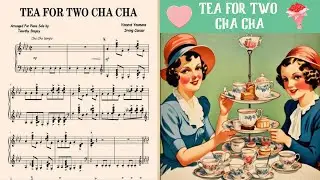 TEA FOR TWO CHA CHA (RETRO FANTASY) PIANO COVER