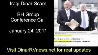 Iraqi Dinar Scam BH Group Conference Call - Dinar Trade