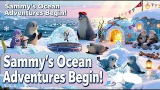 Sammy Saves Pebbles! | Cute Seal Adventure Story for Kids