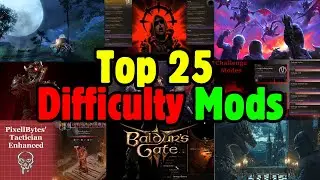 TOP 25 BEST DIFFICULTY MODS in Baldur's Gate 3 Mod Manager