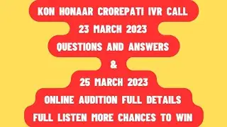 23 March 2023 IVR Call Questions and  Answers of Kon Honaar Crorepati  IVR Call of KHC 2023 23 March