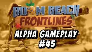 Boom Beach Frontlines Alpha Gameplay #45