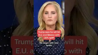 Trump says he will hit E.U. and Mexico with 30% tariff