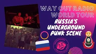 WOR RUSSIA'S UNDERGROUND PUNK SCENE