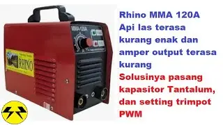 #RHINO MMA120A - API KURANG BESAR