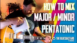 MIX MAJOR AND MINOR PENTATONIC | The Simplest And Most Effective Way