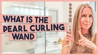 Pearl Curling Wand - What Is It?