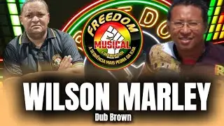 Melo de Wilson Marley - Freedom Musical - Dub Brown 