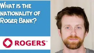 What is the nationality of Roger Bank