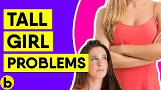13 Problems Only Tall Girls Understand