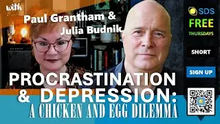 Procrastination and Depression: A Chicken and Egg Dilemma | With Paul Grantham | Short Version