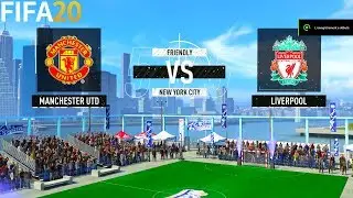 FIFA 20 | Man United vs Liverpool - VOLTA New York City - Full Match & Gameplay