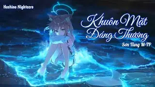 Khu&ocirc;n Mặt Đ&aacute;ng Thương (Lemonz Remix) - Sơn T&ugrave;ng M-TP 「Nightcore/Lyrics」