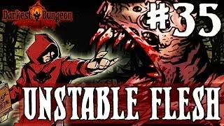 Darkest Dungeon Season 3 - UNSTABLE FLESH - Episode 35
