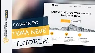 Tema Neve: Como Alterar o Rodap&eacute; Por Completo com o Tema Neve Wordpress Para Elementor