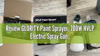 Review GLORITY Paint Sprayer, 700W HVLP Electric Spray Gun, 1200ML Container, 1000 Ml/Min with Clean