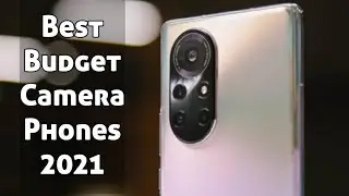 Best Budget Camera Smartphones 2021