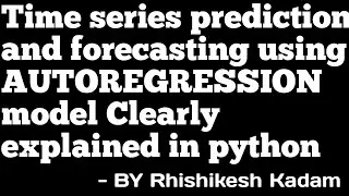 Time series prediction and forecasting using autoregression model in python | jupyter notebook