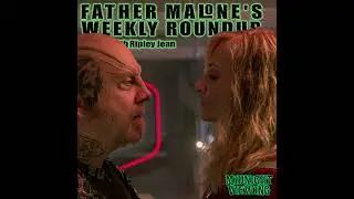 Father Malone's Weekly Roundup - Starfleet Academy (2025), Dust Bunny (2025)