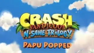 Crash Bandicoot - Papu Popped - Achievement/trophy Guide