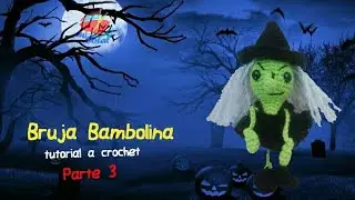 Bruja bambolina Amigurumi- videotutorial Parte 3