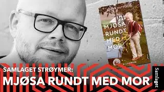 Boklansering: Mj&oslash;sa rundt med mor