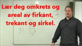 Lær deg omkrets og areal av firkant, trekant og sirkel