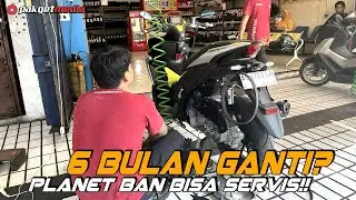 KE PLANET BAN BUAT NYOBAIN SERVIS MOTOR BUKAN GANTI BAN MOTOR