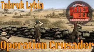 Operation Crusader | November 1941 | Tobruk Lybia - Call to Arms = Gates of Hell : Ostfront