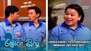 LANGKA BANGET, TIKA PANGGABEAN MENDADAK JADI BAIK HATI - OFFICE BOY