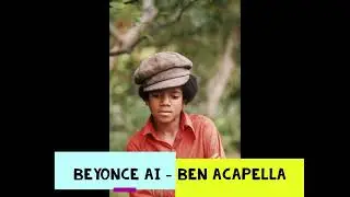 Beyonce AI Acapella Ben