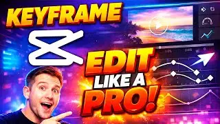 Keyframes in CapCut PC 2026: Full Tutorial for Pro Animations