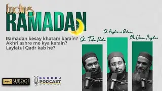 Ending Ramadan | Ramadan Kesay Khatm Karain? | Burooj Podcast with Taha Pasha