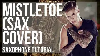 How to play Mistletoe (Sax Cover) by Illia Tokar on Alto Sax (Tutorial)