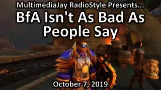 BfA Isn't As Bad As People Say