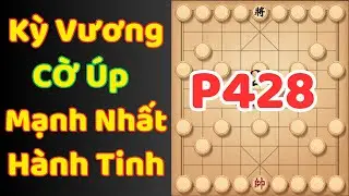 (Cờ Úp) Chọn Lọc Những Kỳ Vương Cờ Úp Mạnh Nhất Hành Tinh P428