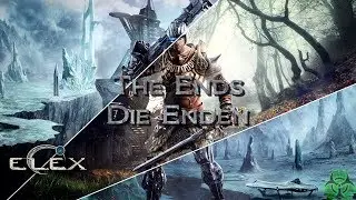 ELEX - The Ends