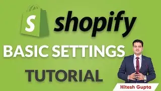 Shopify Settings Setup in Hindi | Shopify Store Settings | Shopify Settings Tutorial  by Hitesh