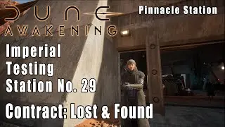 Dune Awakening - Contract: Lost & Found - Imperial Testing Station No. 29 Location - ep. 27