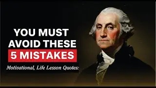 You Must Avoid These 5 Mistakes Forever | Deep Life Lessons Quotes