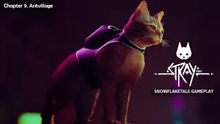 【Stray】Chapter 9: Antvillage