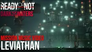 Leviathan | Ready or Not Mission Music Video